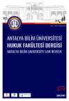 Antalya Bilim Üniversitesi Hukuk Fakültesi
Dergisi Cilt: 12 – Sayı: 23 Haziran 2024