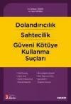 Dolandırıcılık – Sahtecilik – Güveni Kötüye Kullanma Suçları