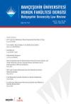 Bahçeşehir Üniversitesi Hukuk Fakültesi
Dergisi Cilt:15 Sayı:195 – 196 Kasım –
Aralık 2020