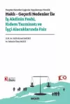 Haklı – Geçerli Nedenler ile İş Akdinin
Feshi, Kıdem Tazminatı ve İşçi Alacaklarında
Faiz