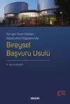 Avrupa İnsan Hakları Sözleşmesi Kapsamında
Bireysel Başvuru Usulü