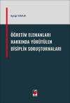 Öğretim Elemanları Hakkında Yürütülen
Disiplin Soruşturmaları