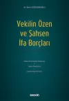 Vekilin Özen ve Şahsen İfa Borçları