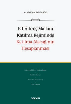 Edinilmiş Mallara Katılma Rejiminde Katılma Alacağının Hesaplanması