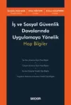 İş ve Sosyal Güvenlik Davalarında Uygulamaya Yönelik Hap Bilgiler