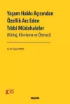 Yaşam Hakkı Açısından Özellik Arz Eden Tıbbi Müdahaleler