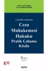 Ceza Muhakemesi Hukuku Pratik Çalışma Kitabı