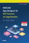 MATLAB App Designer ile GUI Tasarımı ve
Uygulamaları