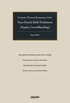 Sermaye Piyasası Kanununa Göre Paya Dayalı
Kitle Fonlaması