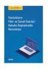 Yazılımların Fikir ve Sanat Eserleri Hukuku
Kapsamında Korunması