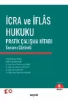 İcra ve İflas Hukuku Pratik Çalışma Kitabı
Tamamı Çözümlü