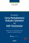 Örneklerle Ceza Muhakemesi Hukuku İşlemleri ve Adli Yazışmalar