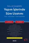 Soru ve Cevaplarla Yapım İşlerinde Süre Uzatımı