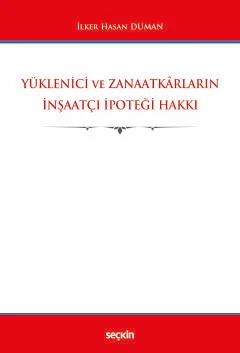 Yüklenici ve Zanaatkarların İnşaatçı İpoteği Hakkı