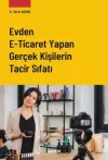 Evden E–Ticaret Yapan Gerçek Kişilerin Tacir
Sıfatı