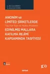 Anonim ve Limited Şirketlerde Pay, Kar Payı ve Yedek Akçelerin Edinilmiş Mallara Katılma Rejimi Kapsamında Tasfiyesi