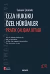 Ceza Hukuku Özel Hükümler Pratik Çalışma
Kitabı