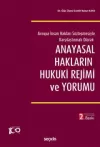 Anayasal Hakların Hukuki Rejimi ve Yorumu