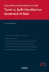 Kamudaki Alt İşverenlikten Kaynaklı Tazminat,
İşçilik Alacaklarından Sorumluluk ve Rücu