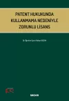 Patent Hukukunda Kullanmama Nedeniyle Zorunlu Lisans