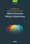 Hakim Durumun Kötüye Kullanılması