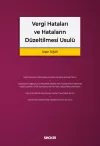 Vergi Hataları ve Hataların Düzeltilmesi Usulü