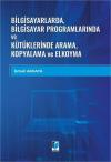 Bilgisayarlarda, Bilgisayar Programlarında ve Kütüklerinde Arama, Kopyalama ve Elkoyma