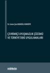 Çevrimiçi Uyuşmazlık Çözümü ve Türkiye'deki Uygulamaları