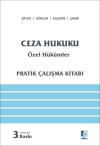 Ceza Hukuku Özel Hükümler Pratik Çalışma Kitabı