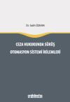 Ceza Hukukunda Sürüş Otomasyon Sistemi
İkilemleri