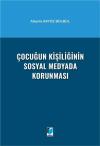 Çocuğun Kişiliğinin Sosyal Medyada Korunması