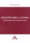 Denetim Sorgu Altında Mali Denetimin Eleştirel
Bir İncelemesi