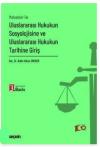 Makaleler ile Uluslararası Hukukun Sosyolojisine ve Uluslararası Hukukun Tarihine Giriş