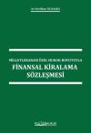 Milletlerarası Özel Hukuk Boyutuyla Finansal
Kiralama Sözleşmesi