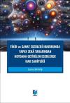 Fikir ve Sanat Eserleri Hukukunda Yapay Zeka
Tarafından Meydana Getirilen Eserlerde Hak
Sahipliği