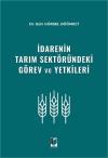 İdarenin Tarım Sektöründeki Görev ve
Yetkileri