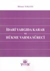 İdari Yargıda Karar ve Hükme Varma Süreci