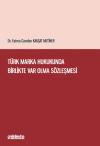 Türk Marka Hukukunda Birlikte Var Olma
Sözleşmesi