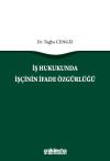 İş Hukukunda İşçinin İfade Özgürlüğü