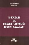 İş Kazası ve Meslek Hastalığı Tespiti
Davaları