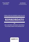 Firmaların Mali Krizinden Çıkış Yolları
Konkordato Ve Reel Sektörün Finansman
Sektörüne Olan Borçlarının
Yapılandırılması