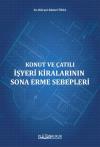 Konut Ve Çatılı İşyeri Kiralarının Sona
Erme Sebepleri