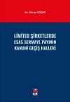 Limited Şirketlerde Esas Sermaye Payının Kanuni
Geçiş Halleri