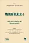 Medeni Hukuk I Başlangıç Hükümleri - Kişiler
Hukuku