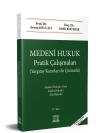 Medeni Hukuk Pratik Çalışmaları (Yargıtay
Kararları ile Çözümlü) (17.Bası)