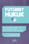 Fütürist Hukuk - 6