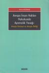 Avrupa İnsan Hakları Hukukunda Ayrımcılık
Yasağı Avrupa Konseyi ve Avrupa Birliği