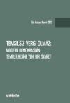 Temsilsiz Vergi Olmaz - Modern Demokrasinin Temel
İlkesine Yeni Bir Ziyaret