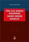 Türk Ceza Hukuku Bakımından Takdiri İndirim
Nedenleri