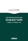 Türk Medeni Kanununa Göre Haksız Yapı